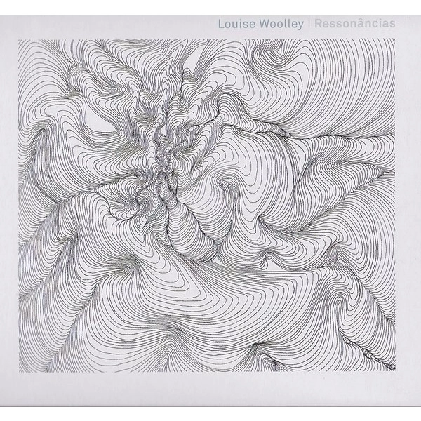 LOUISE WOOLLEY / ルイス・ヴーレイ / RESSONANCIAS