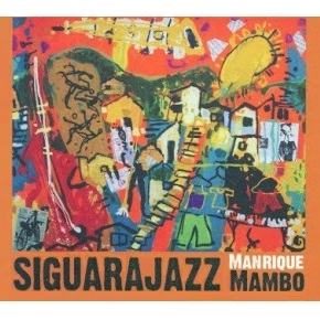 SIGUARAJAZZ  / シグァーラジャズ / MANRIQUE MAMBO
