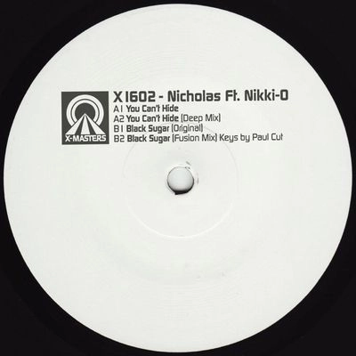 NICHOLAS FT. NIKKI-O / YOU CAN'T HIDE / BLACK SUGAR