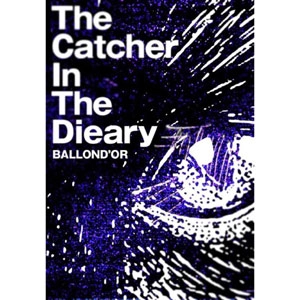 BALLOND'OR / Catcher In The Dieary