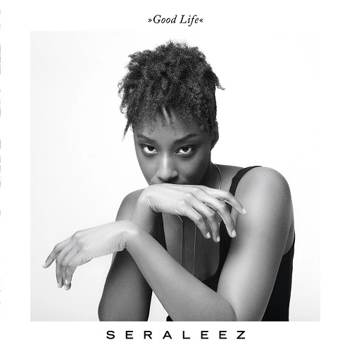 SERALEEZ / セラリーズ / グッド･ライフ / GOOD LIFE