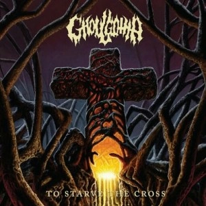 GHOULGOTHA / TO STARVE THE CROSS