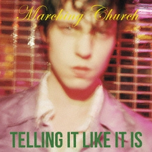 MARCHING CHURCH / マーチング・チャーチ / テリング・イット・ライク・イット・イズ / TELLING IT LIKE IT IS
