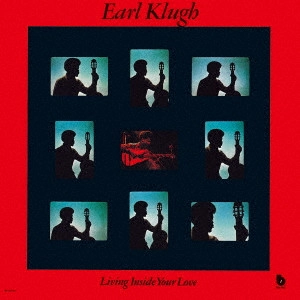 EARL KLUGH / アール・クルー / リヴィング・インサイド・ユア・ラヴ / LIVING INSIDE YOUR LOVE