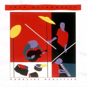 JACK DEJOHNETTE / ジャック・ディジョネット / パラレル・リアリティーズ