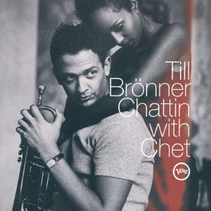 TILL BRONNER / ティル・ブレナー / チャッティン・ウィズ・チェット +1 / CHATTIN WITH CHET