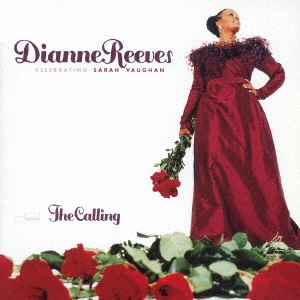 DIANNE REEVES / ダイアン・リーヴス / サラ・ヴォーンに捧ぐ +1 / CALLING CELEBRATING SARAH VAUGHAN