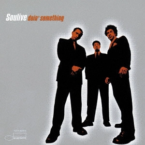 SOULIVE / ソウライヴ / ドゥーイン・サムシング +1 / DOIN' SOMETHING