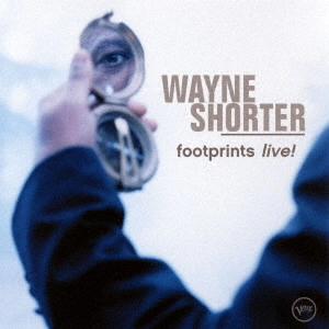 WAYNE SHORTER / ウェイン・ショーター / フットプリンツ~ベスト・ライヴ! +1 / FOOTPRINTS LIVE!