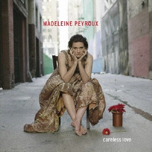 MADELEINE PEYROUX / マデリン・ペルー / ケアレス・ラヴ / CARELESS LOVE