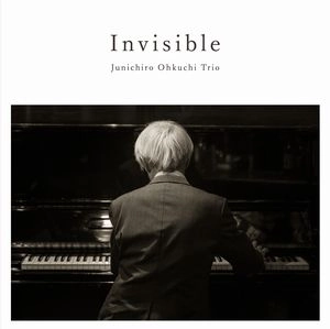 Junichiro Ohkuchi / 大口純一郎 / インヴィジブル / Invisible