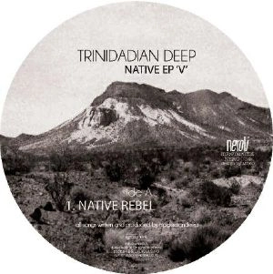TRINIDADIAN DEEP / トリニダディアン・ディープ / NATIVE EP 'V'