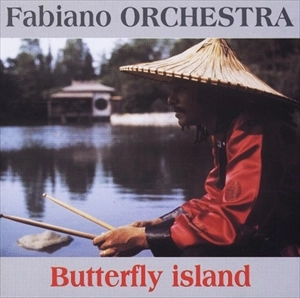 FABIANO ORCHESTRA / ファビアーノ・オーケストラ / BUTTERFLY ISLAND