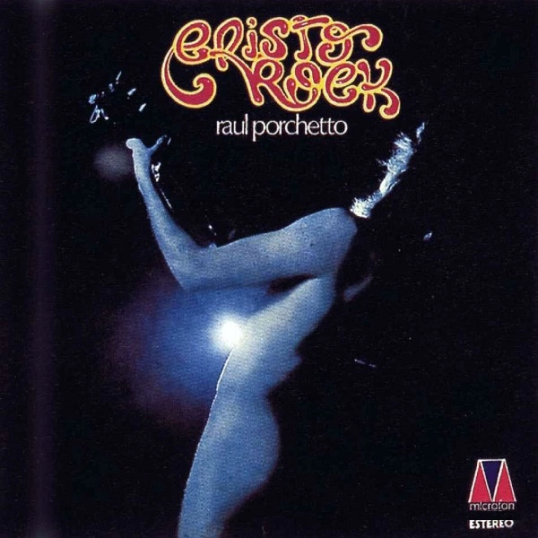 RAUL PORCHETTO / ラウル・ポルチェット / CRISTO ROCK