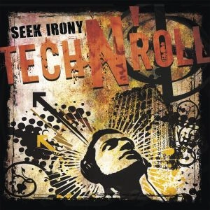 SEEK IRONY / TECH N' ROLL<DIGI>