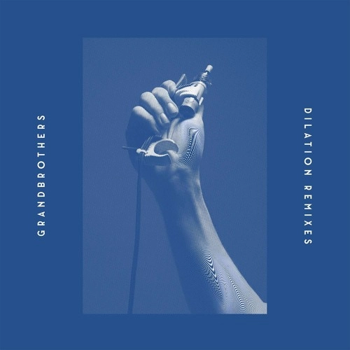 GRANDBROTHERS / グランドブラザーズ / DILATION REMIXES