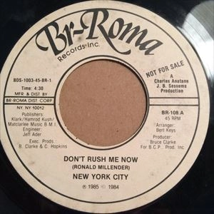 NEW YORK CITY / ニューヨーク・シティ / DON'T RUSH ME NOW