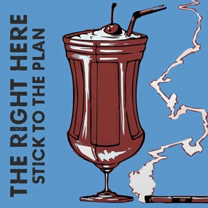 RIGHT HERE / STICK TO THE PLAN (LP)