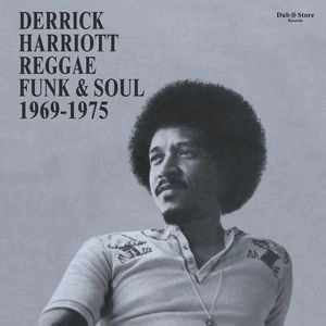 V.A. / オムニバス / デリック･ハリオット レゲエ、ファンク･アンド･ソウル 1969-1975 / DERRICK HARRIOTT REGGAE, FUNK & SOUL 1969-1975