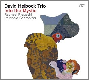 DAVID HELBOCK / デヴィッド・ヘルボック / INTO THE MYSTIC