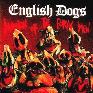 ENGLISH DOGS / INVASION OF THE PORKY MEN (2LP)