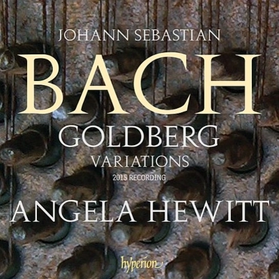 ANGELA HEWITT / アンジェラ・ヒューイット / BACH:GOLDBERG VARIATIONS(NEW REC;2015)