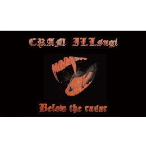 CRAM & ILL SUGI  / BELOW THE RADAR"CASSETTE TAPE"