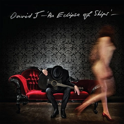 DAVID J / デヴィッドJ / AN ECLIPSE OF SHIPS