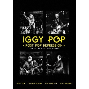 IGGY POP / STOOGES (IGGY & THE STOOGES) / イギー・ポップ / イギー&ザ・ストゥージズ / ポスト・ポップ・ディプレッション ライヴ・アット・ザ・ロイヤル・アルバート・ホール