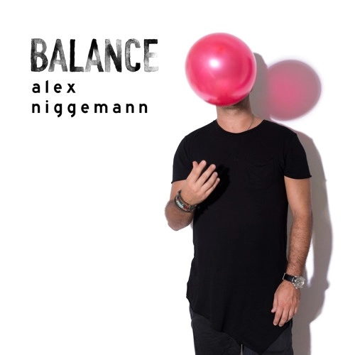 ALEX NIGGEMANN / BALANCE PRESENTS ALEX NIGGEMANN