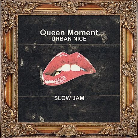 URBAN NICE / QUEEN MOMENT