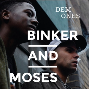 BINKER AND MOSES / ビンカー・アンド・モーセス / DEM ONES