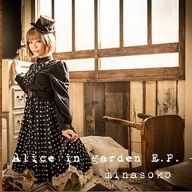 minasoko / Alice in garden E.P.
