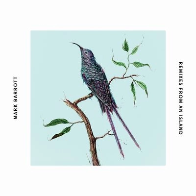 MARK BARROTT / マーク・バロット / REMIXES FROM AN ISLAND
