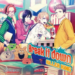 KiLLER KiNG / Break it down