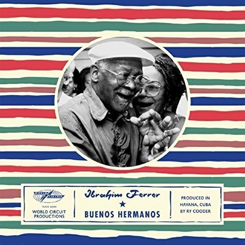 IBRAHIM FERRER / イブライム・フェレール / BUENOS HERMANOS