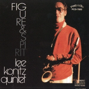 LEE KONITZ / リー・コニッツ / フィギュア＆スピリツト / FIGURE AND SPIRIT