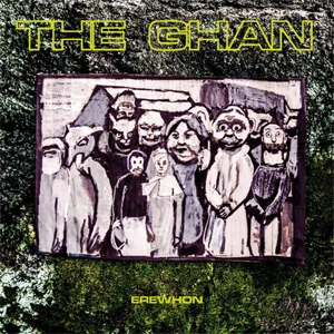 THE GHAN / Erewhon