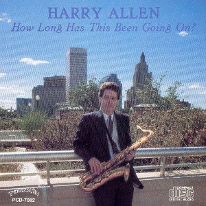 HARRY ALLEN / ハリー・アレン / ハウ･ロング･ハズ･ディス･ビーン･ゴーイング･オン？ / HOW LONG HAS THIS BEEN GOING ON?