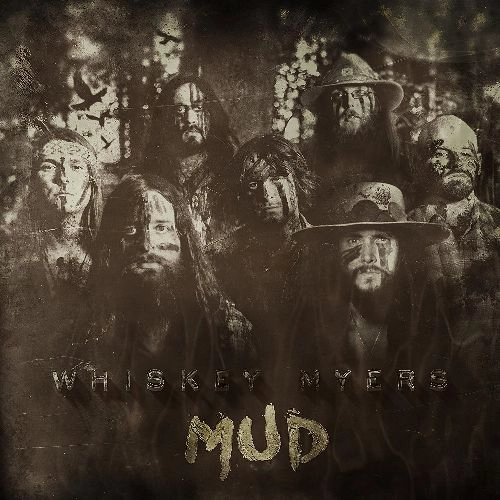 WHISKEY MYERS / ウィスキー・マイヤーズ / MUD