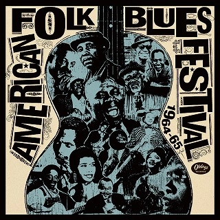 V.A. (AMERICAN FOLK BLUES FESTIVAL) / アメリカン･フォーク･ブルース･フェスティヴァル 1964-65 / American Folk Blues Festival 1964-65