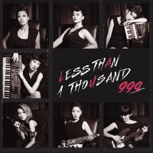 LESS THAN 1000 / レス・ザン・ワン・サウザンド / 999             / 999