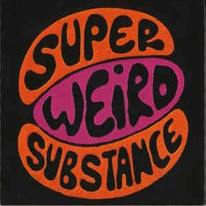 GREG WILSON / SUPER WEIRD SUBSTANCE