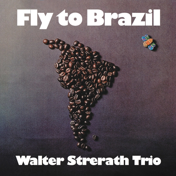 WALTER STRERATH / ヴァルター・シュトラート / FLY TO BRAZIL