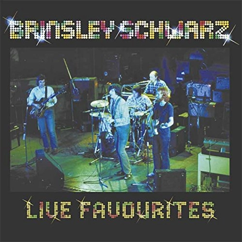 BRINSLEY SCHWARZ / ブリンズリー・シュウォーツ / LIVE FAVOURITES