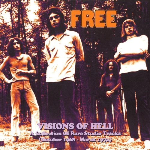 FREE / フリー / VISIONS OF HELL - A COLLECTION OF RARE STUDIO TRACKS