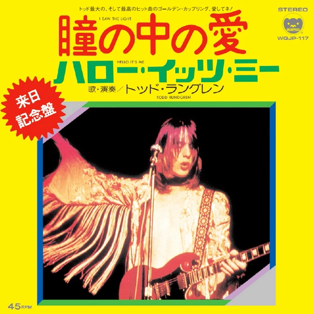 TODD RUNDGREN (& UTOPIA) / トッド・ラングレン (&ユートピア) / 瞳の中の愛 / ハロー・イッツ・ミー [7"] / I SAW THE LIGHT / HELLO IT'S ME