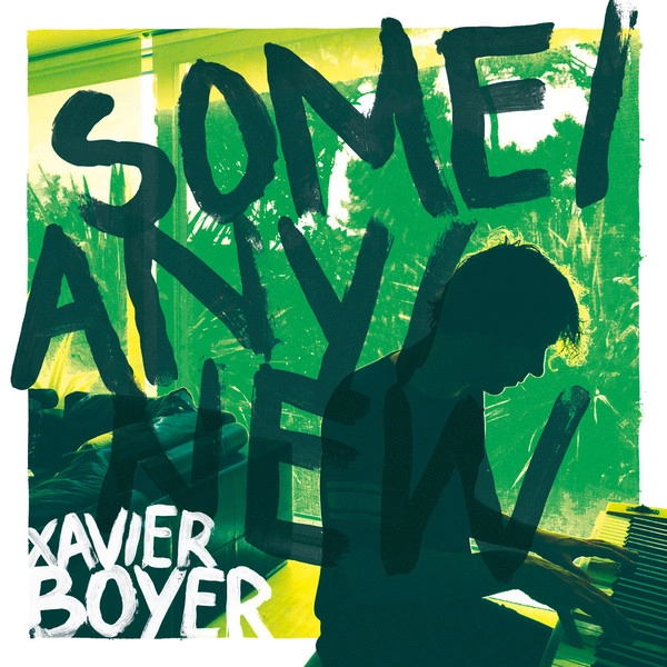 XAVIER BOYER / グザヴィエ・ボワイエ / SOME/ANY/NEW
