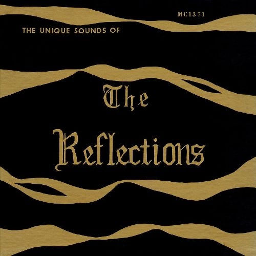 THE REFLECTIONS / リフレクションズ / THE UNIQUE SOUNDS OF THE REFLECTIONS