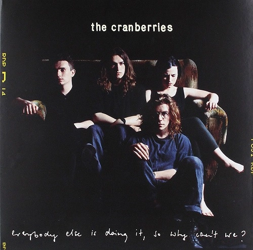 CRANBERRIES / クランベリーズ / EVERYBODY ELSE IS DOING IT, SO WHY CAN'T WE?